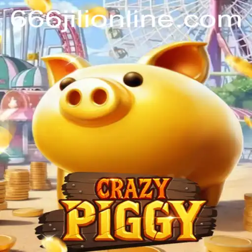 Exploring CrazyPiggy: A Detailed Guide to the 666jili Online Game