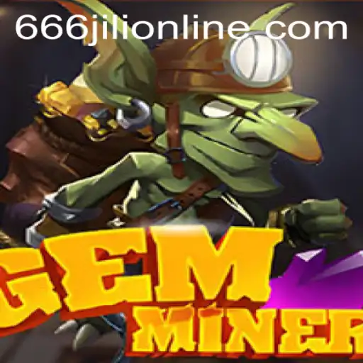 The Magic of GemMiner: Unveiling the Adventure Behind 666jili Online