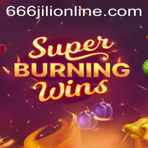 SuperBurningWins Game Overview: A Blazing Adventure with 666jili Online