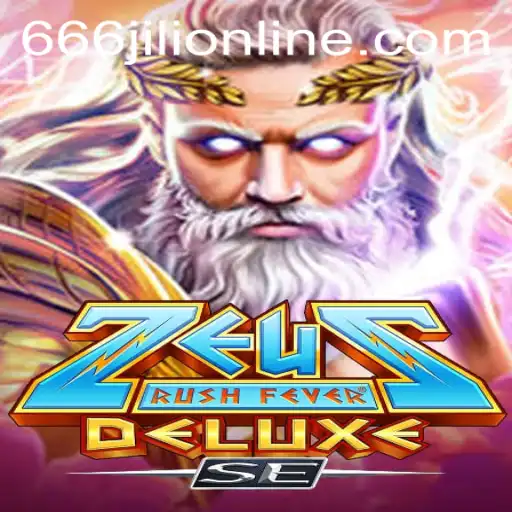 ZeusRushFeverDeluxeSE: Dive Into the Epic World of 666jili Online